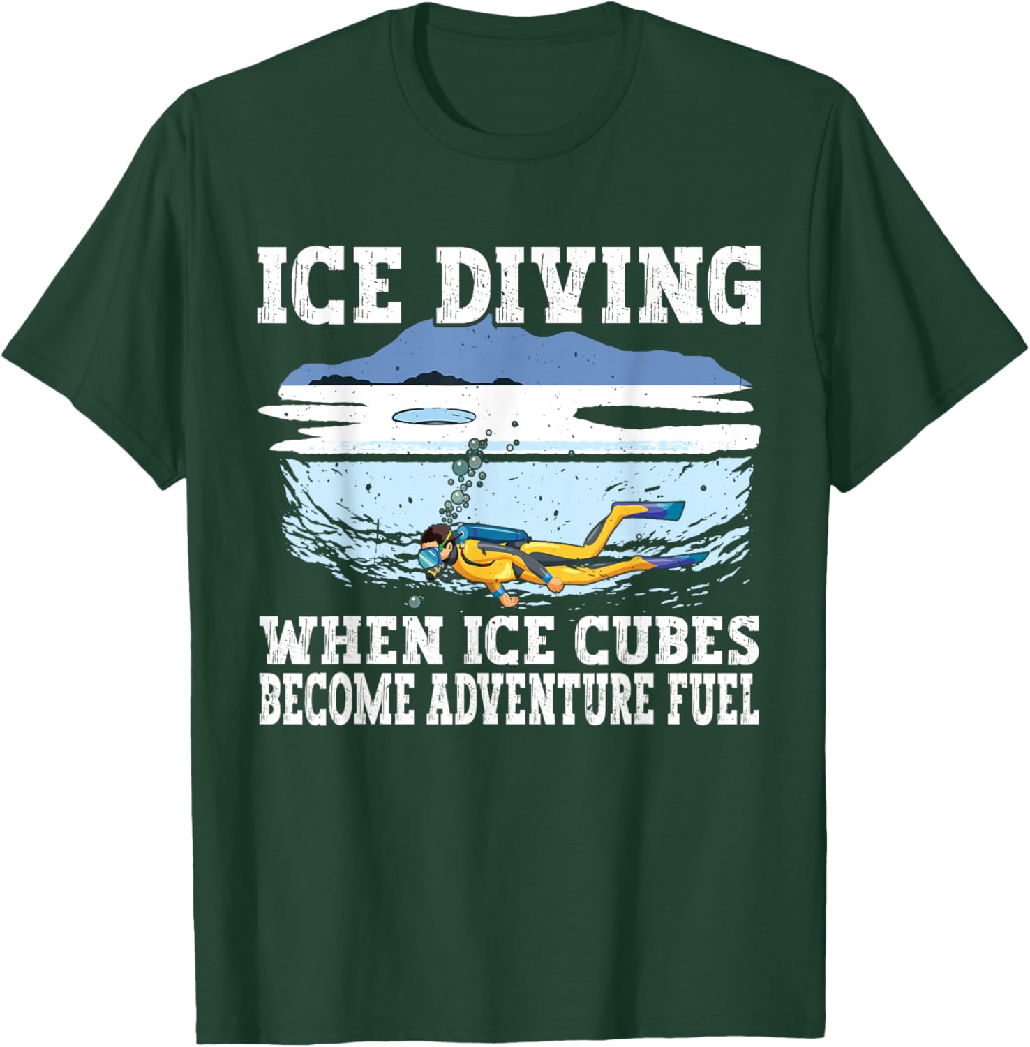 Ice Diving When Ice cubes Become Adventure Fuel, Ice Diver T-Shirt - T-Shirt | Forest