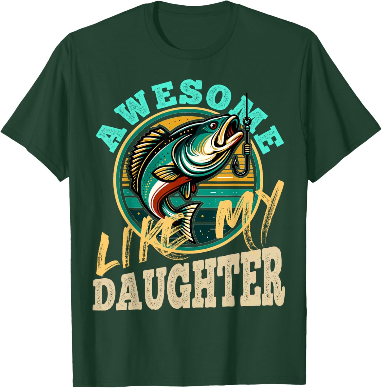 Fishing Graphic Retro Fishing Awesome Like My Daughter T-Shirt - T-Shirt | Forest