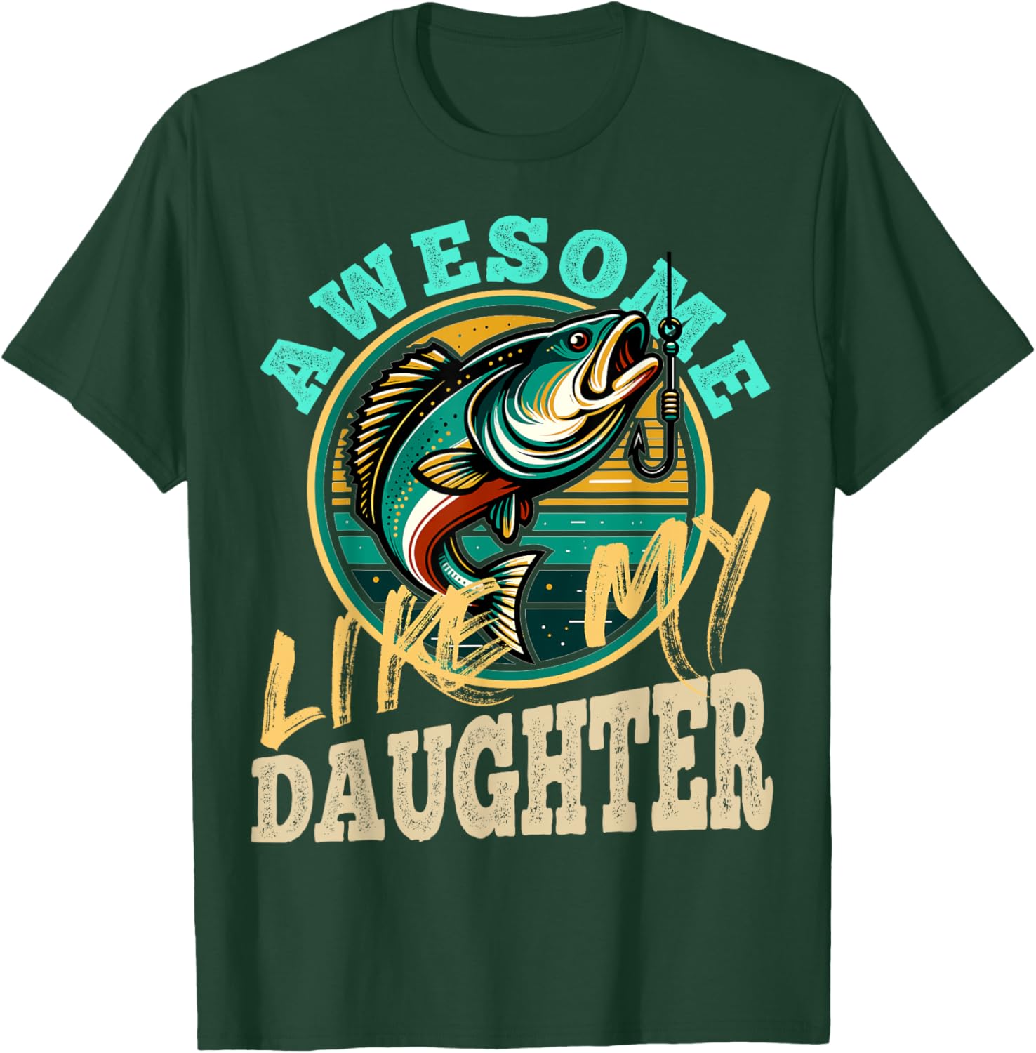 Fishing Graphic Retro Fishing Awesome Like My Daughter T-Shirt - T-Shirt | Forest