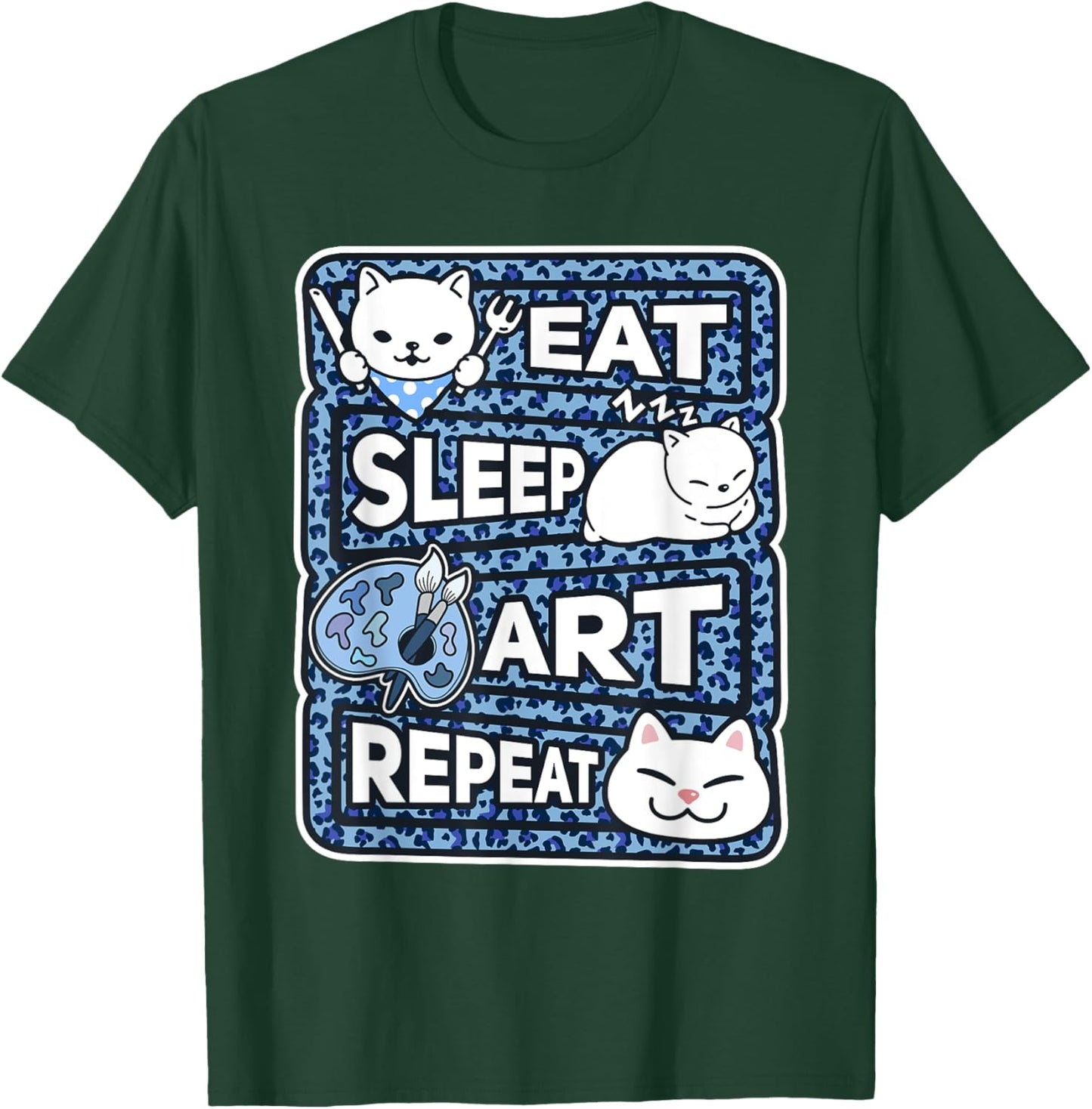 Eat Sleep Art Repeat Art Lover Outfit Artist Art Teacher Art T-Shirt - T-Shirt | Forest