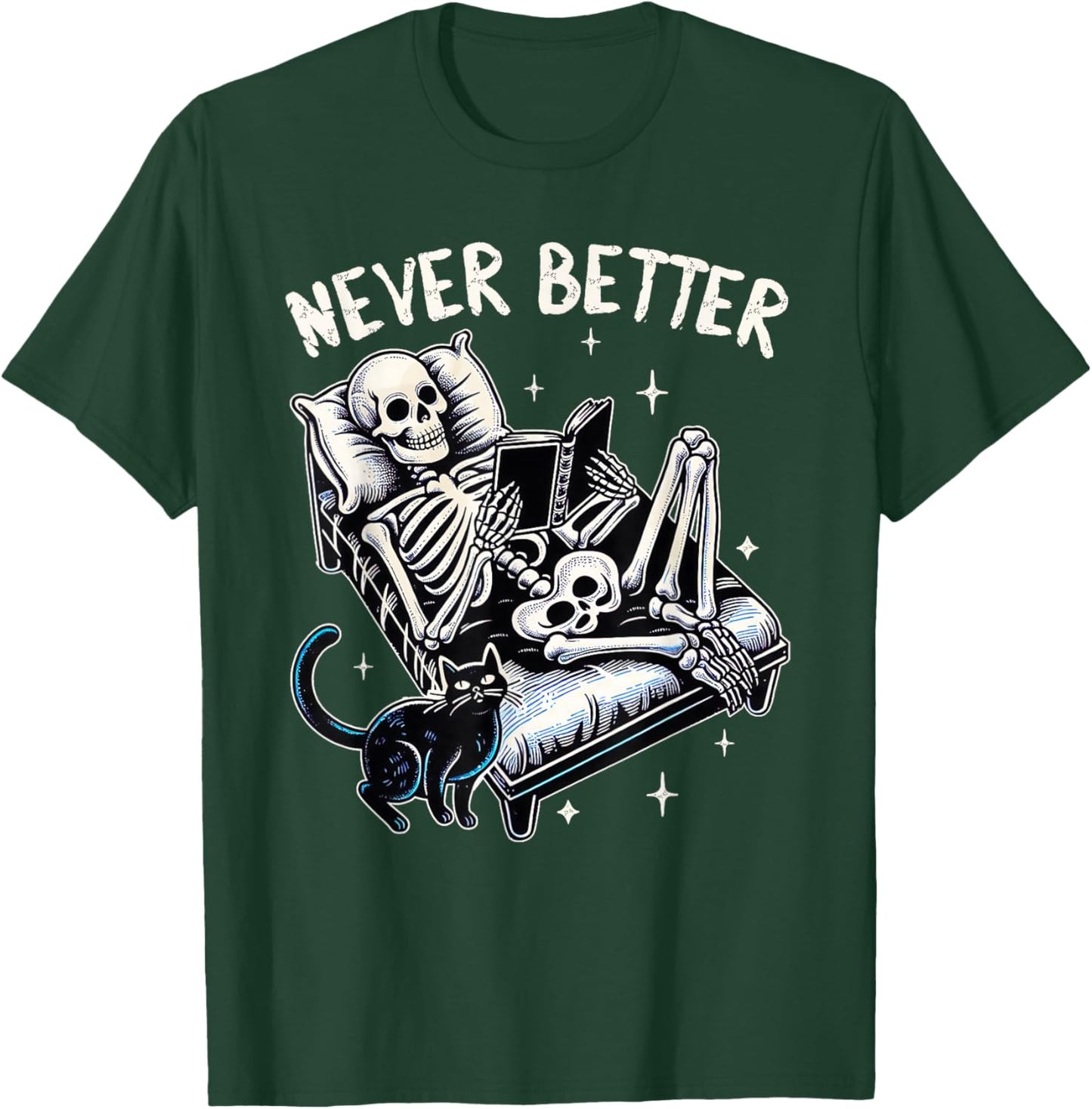 Funny Halloween Outfit Never Better Skeleton Cat Skull T-Shirt - T-Shirt | Forest
