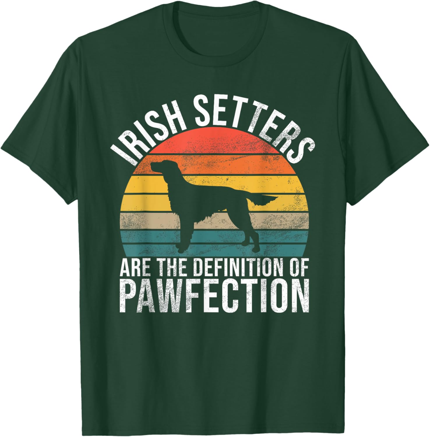 Irish Setters are the Definition of Pawfection Irish Setter T-Shirt - T-Shirt | Forest