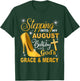 Stepping Into My August Birthday With Gods Grace And Mercy T-Shirt - T-Shirt | Forest
