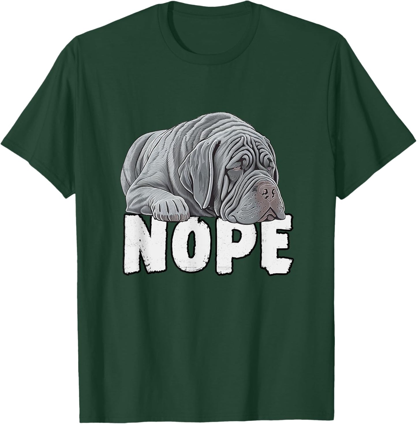 Neapolitan Mastiff Nope Funny Lazy Pet Dog Cute Women Girls Kids T-Shirt - T-Shirt | Forest