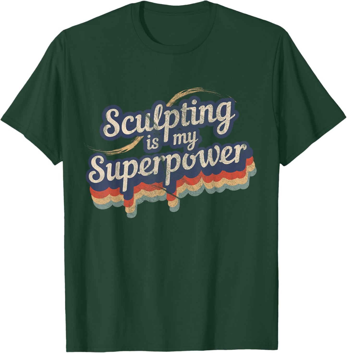 Sculpting Is My Superpower Design Sculpting T-Shirt - T-Shirt | Forest