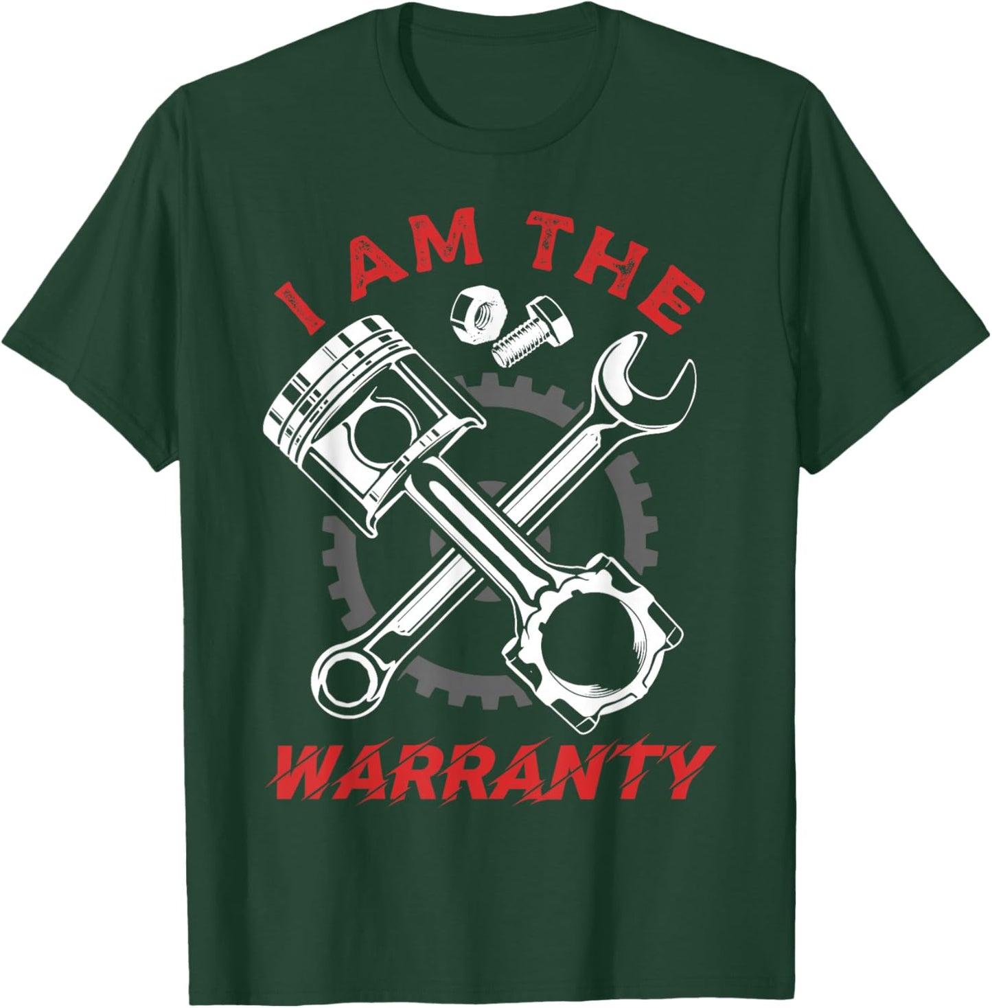 I'm The Warranty Repair Car Lover Auto Mechanic T-Shirt - T-Shirt | Forest