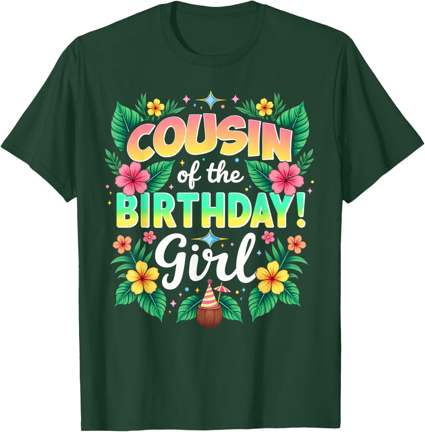 Aloha Hawaii Cousin Of The Birthday Girl T-Shirt - T-Shirt | Forest