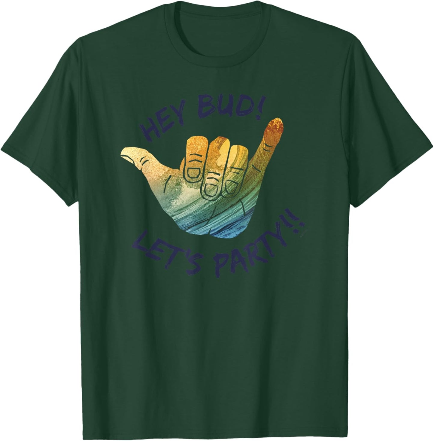 Fast Times at Ridgemont High Hey Bud Let's Party T-Shirt - T-Shirt | Forest