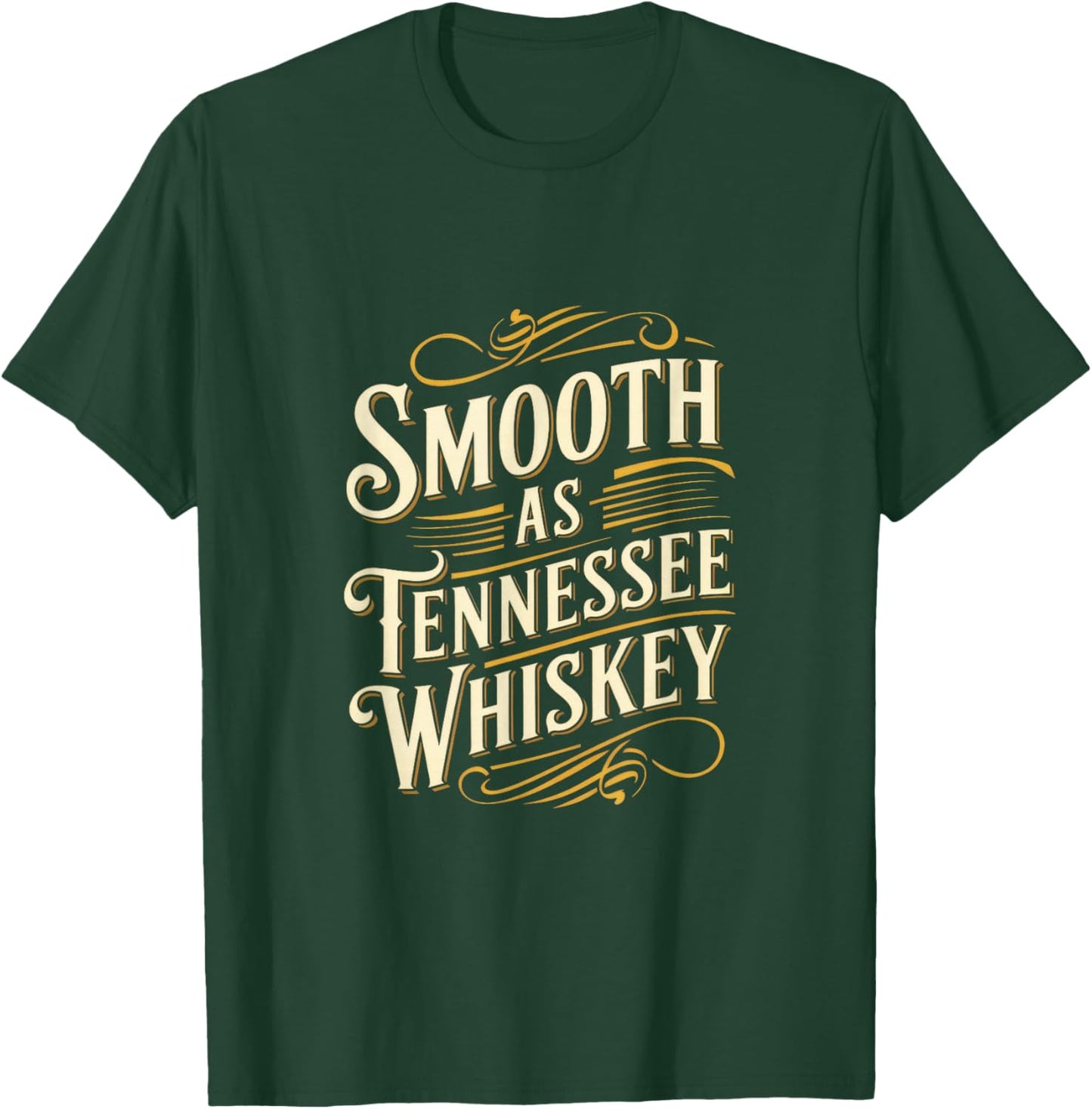 Smooth As Tennessee Whiskey - Country Whiskey T-Shirt - T-Shirt | Forest