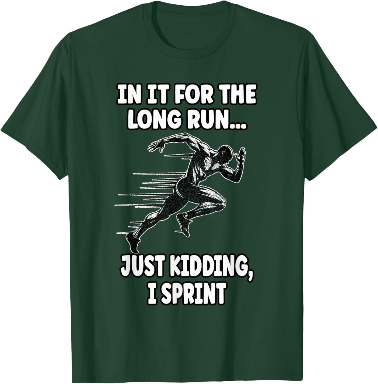 Funny Sprinter Sprinting 100m sprinter T-Shirt - T-Shirt | Forest