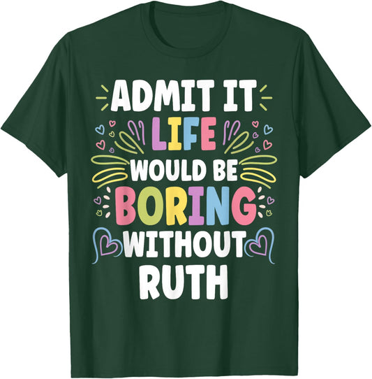RUTH Personalized Name Funny Cute Custom RUTH Name T-Shirt - T-Shirt | Forest
