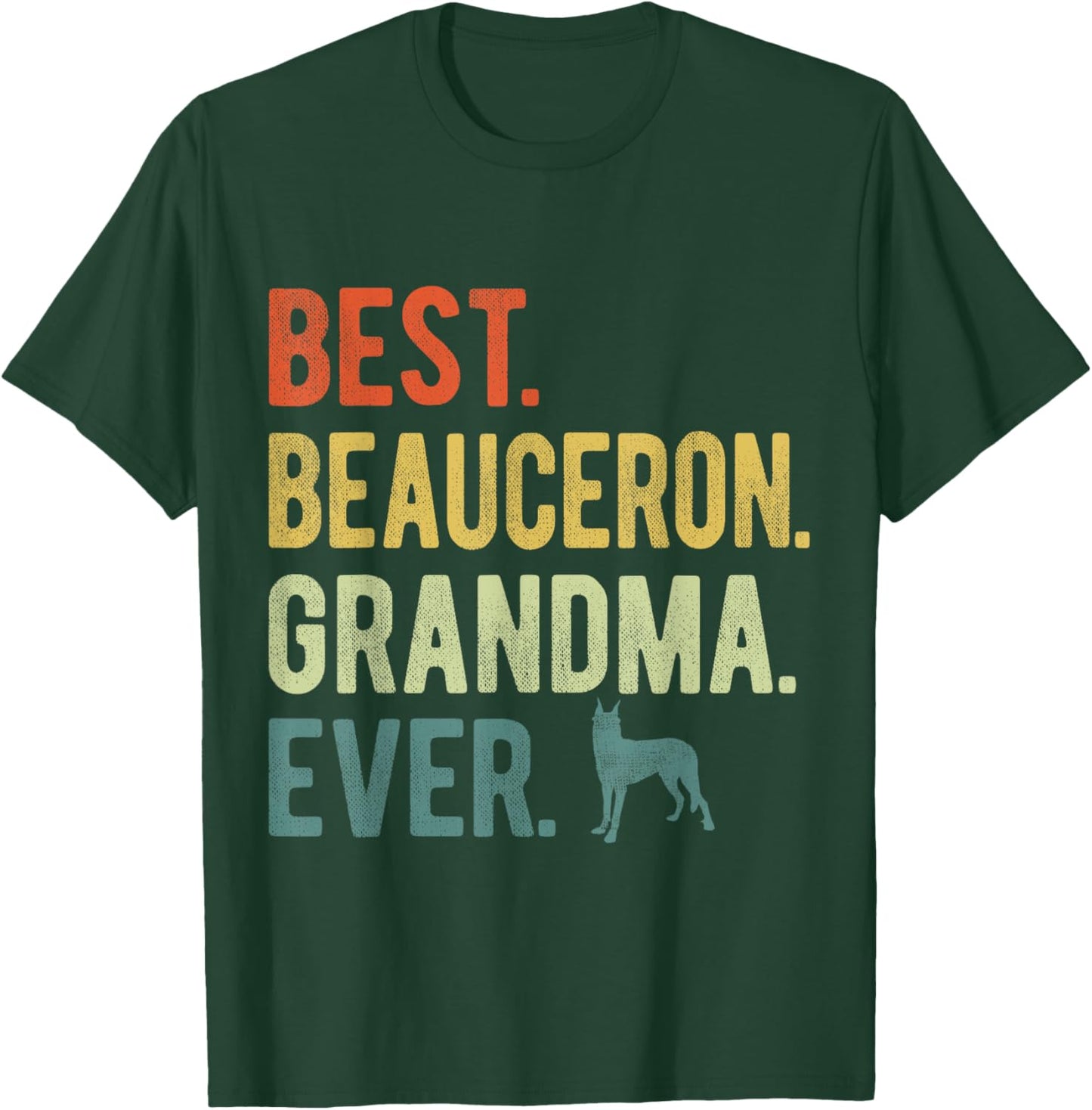 Best Beauceron Grandma Ever Dog Lovers Mother's Day Men Women T-Shirt - T-Shirt | Forest