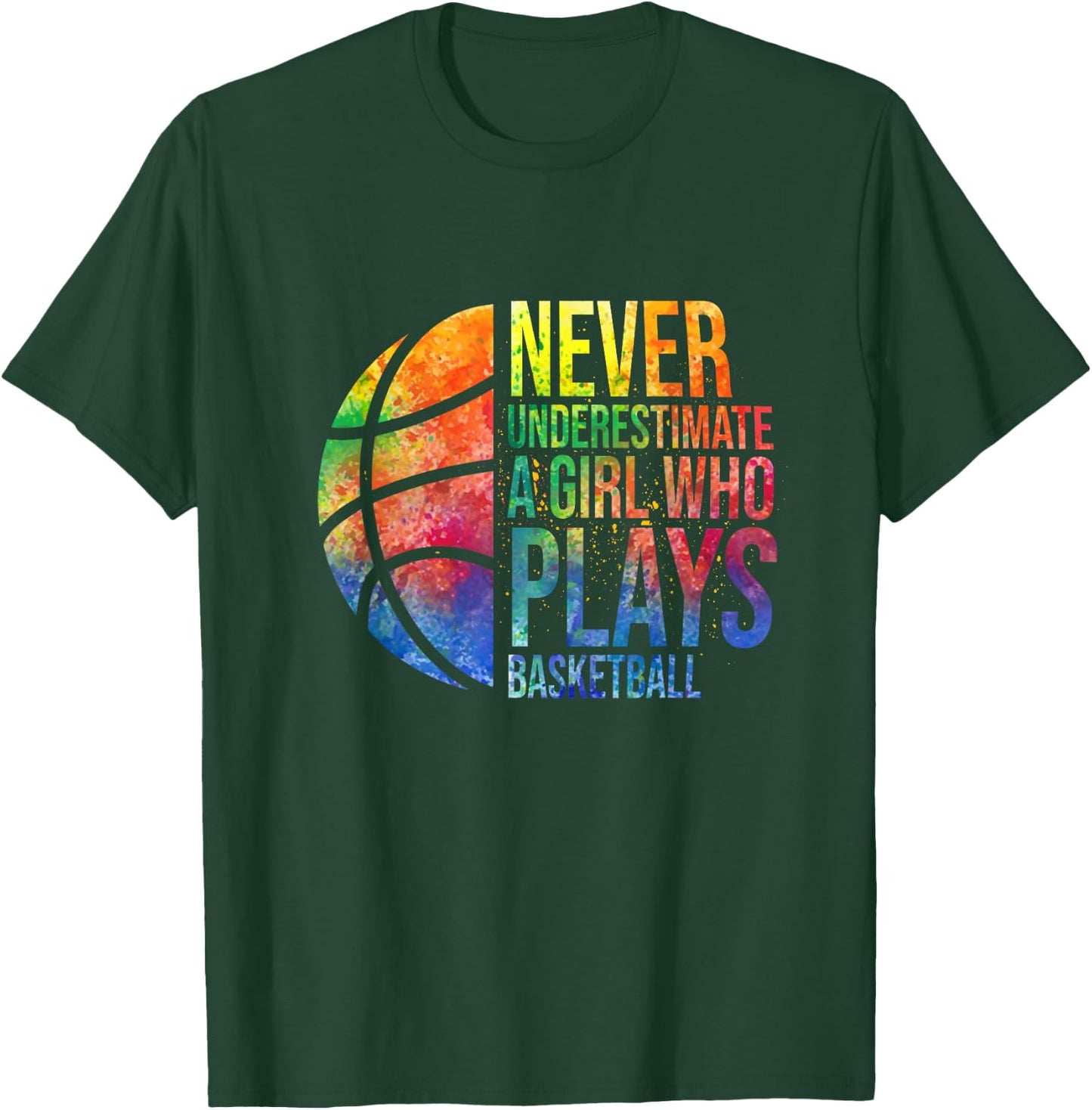 Hoops Girls Never Underestimate A Girl Who Plays Basketball T-Shirt - T-Shirt | Forest