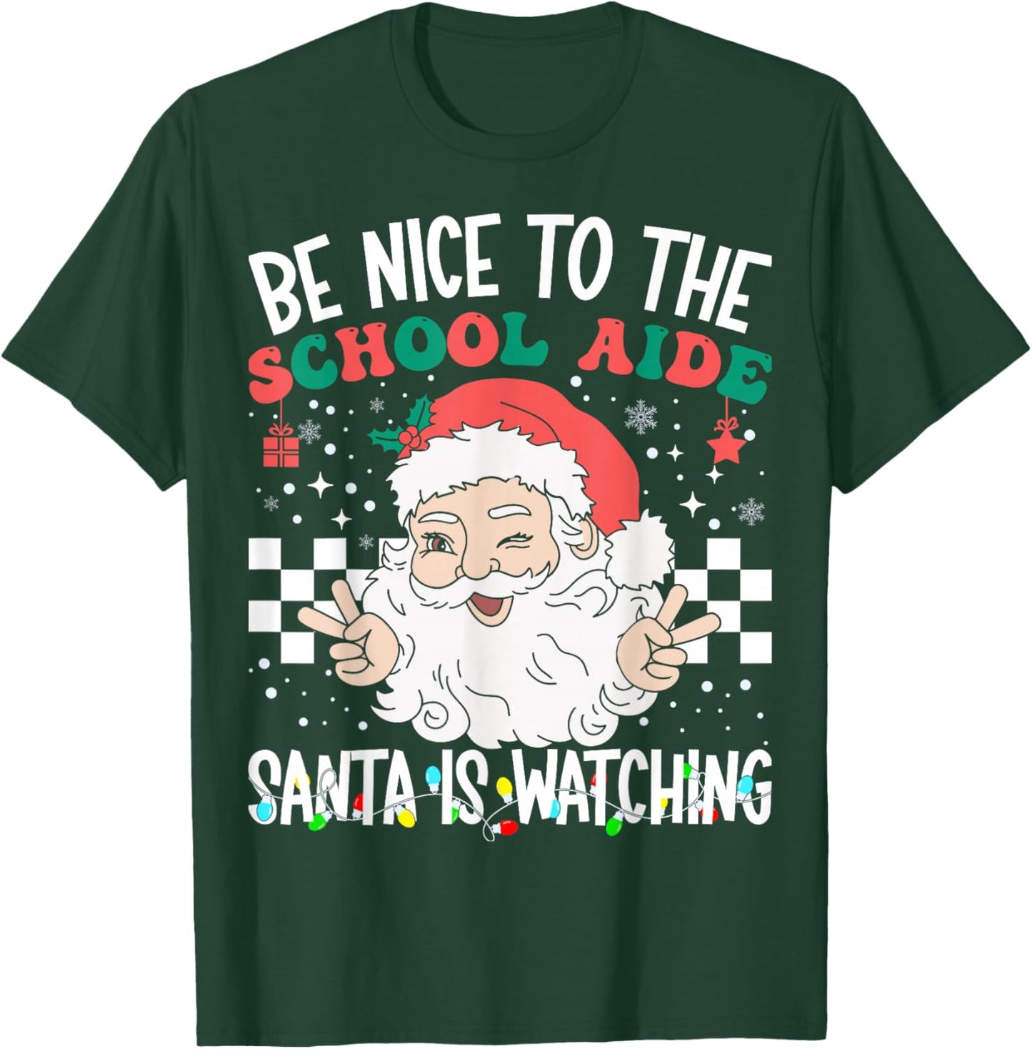 Be Nice To The School Aide Santa Is Watching Retro Christmas T-Shirt - T-Shirt | Forest