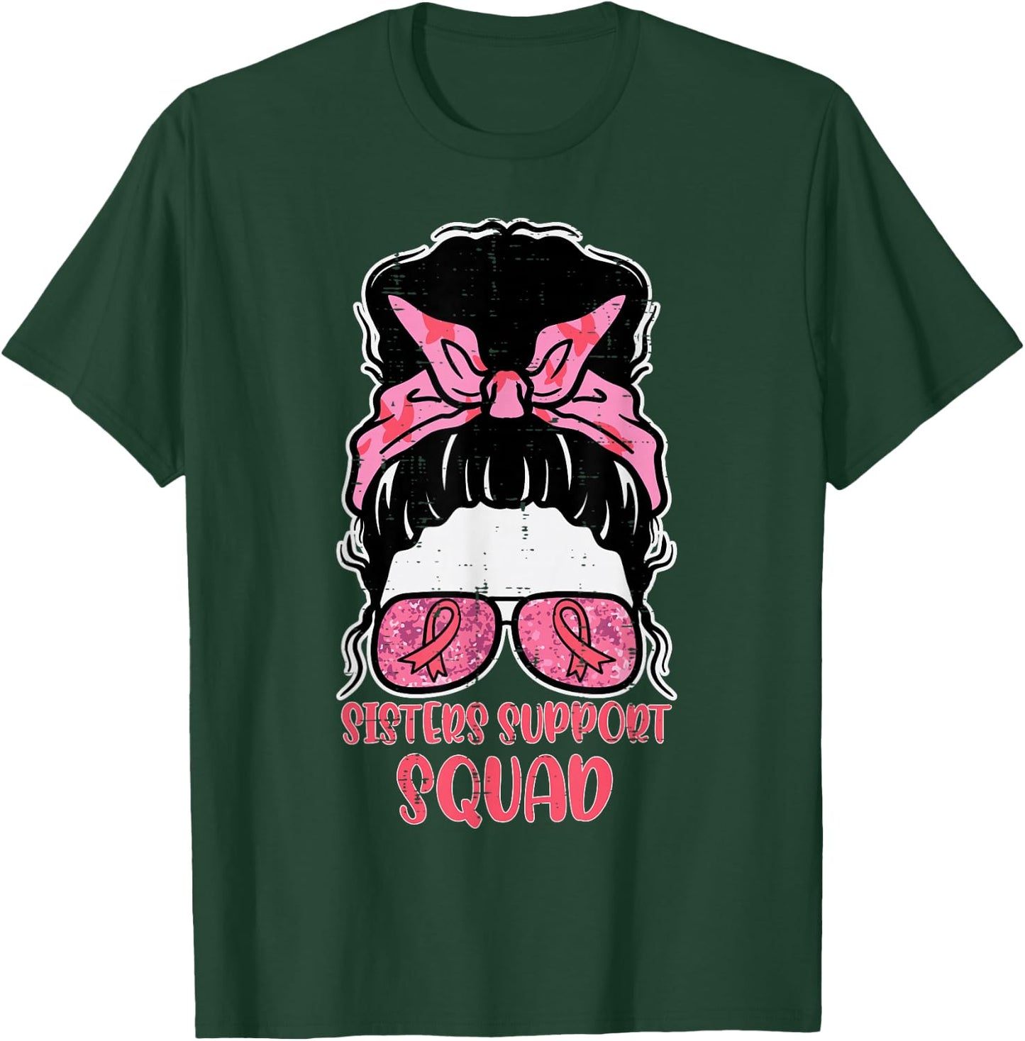 Sisters Support Squad Hairbun Breast Cancer Awareness Women T-Shirt - T-Shirt | Forest
