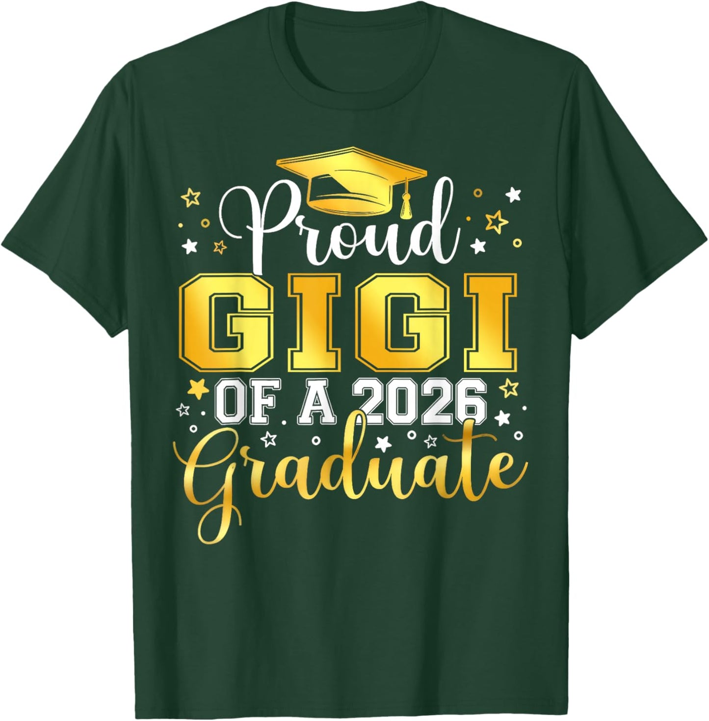 Proud Gigi Of A Class Of 2026 Graduate 2026 Senior Gigi T-Shirt - T-Shirt | Forest
