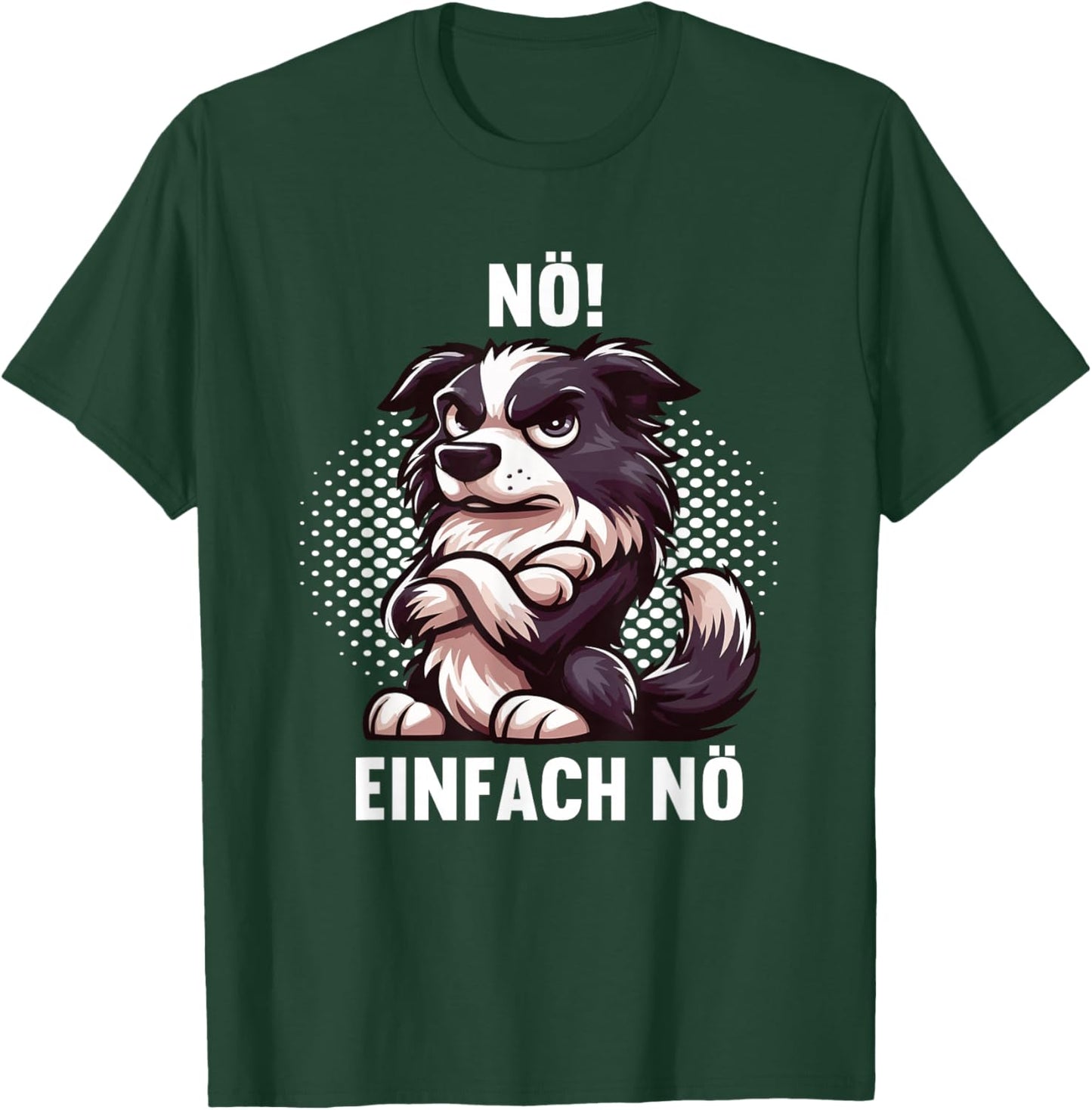 Nö Einfach Nö Border Collie Hunde Hund Collies Hütehund T-Shirt - T-Shirt | Forest