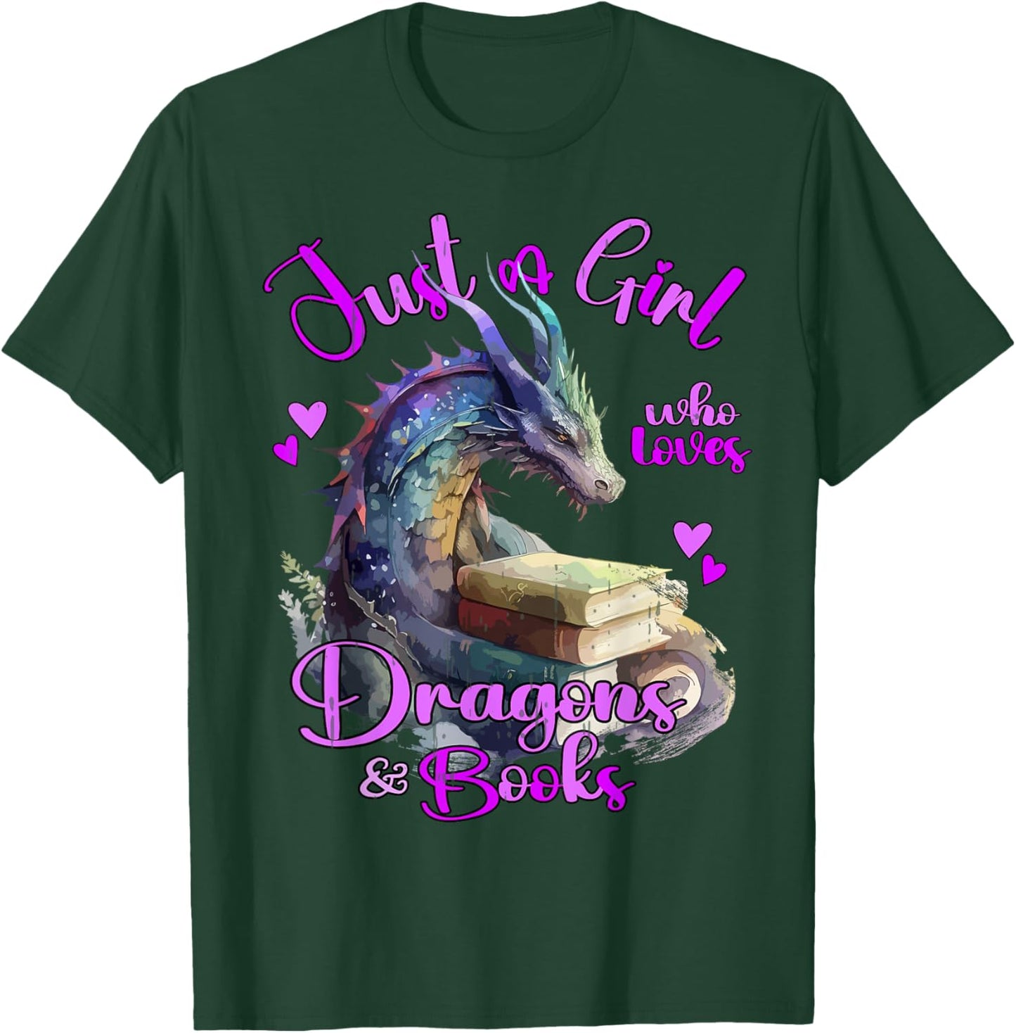Just a Girl who loves Dragons and Books Fantasy Dragon T-Shirt - T-Shirt | Forest