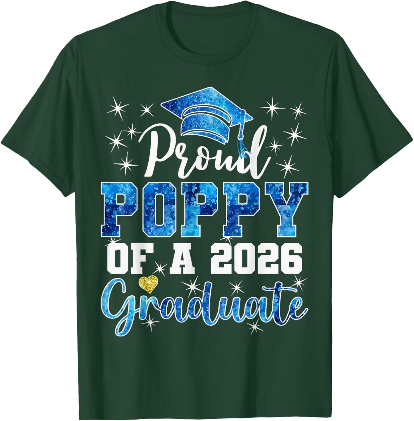 Super Proud Poppy of 2026 Graduate Senior Graduation Family T-Shirt - T-Shirt | Forest