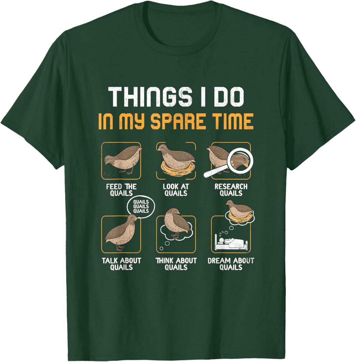 Quail Bird Lover Things I Do In My Spare Time Animal Quails T-Shirt - T-Shirt | Forest