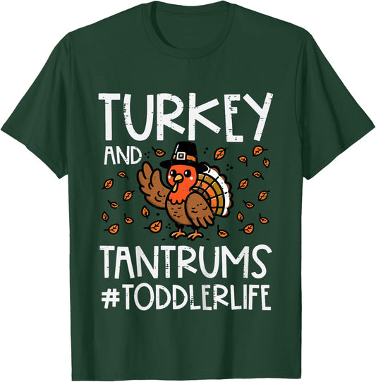 Kids Turkey and Tantrums Toddler Life Thanksgiving Boys Girls Kid T-Shirt - T-Shirt | Forest