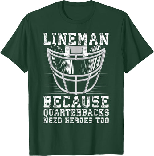 Lineman Because Quarterbacks Need Heroes Too
