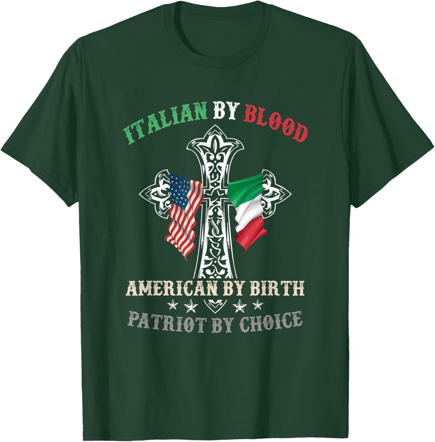 Italian by Blood American by Birth Patriot by Choice Cool T-Shirt - T-Shirt | Forest