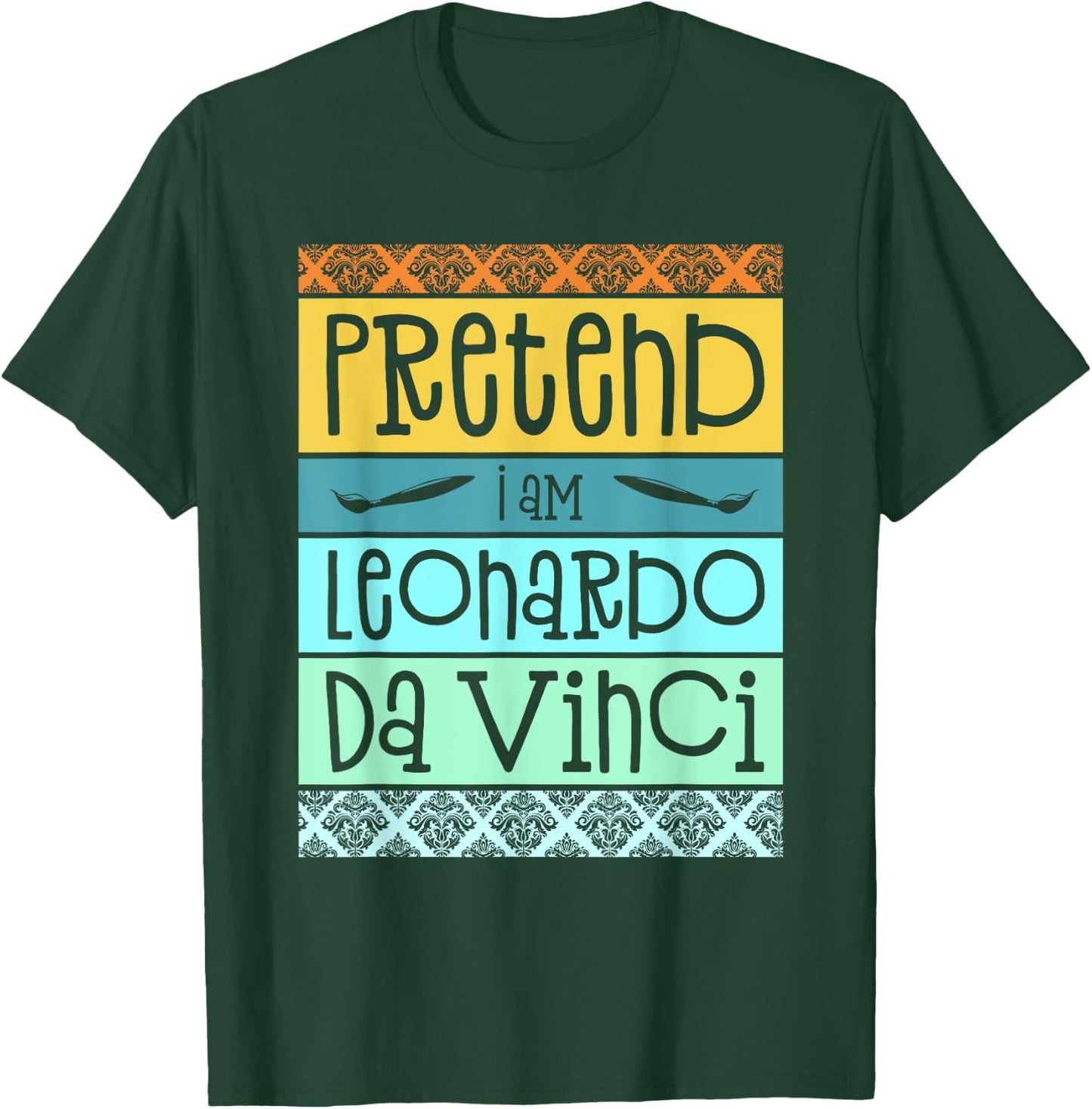 Funny Pretend I'm Leonardo Da Vinci Halloween Costume Party T-Shirt - T-Shirt | Forest