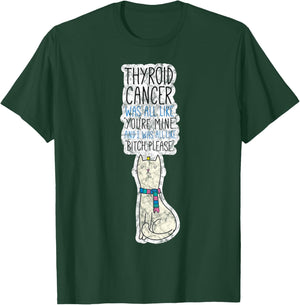 Thyroid Cancer Fighter Survivor Quote Funny Cat Men Women T-Shirt - T-Shirt | Forest