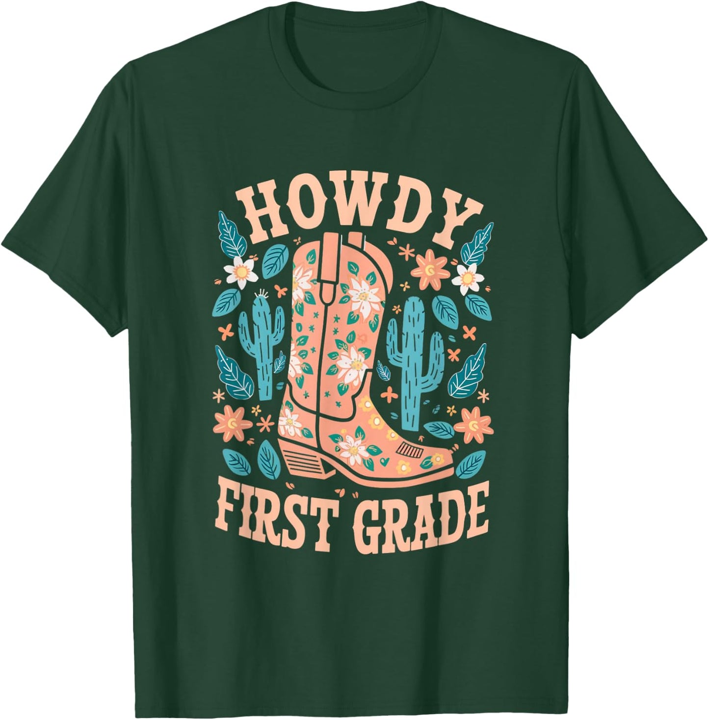 Howdy First Grade Western Cowboy Boot Cactus T-Shirt - T-Shirt | Forest