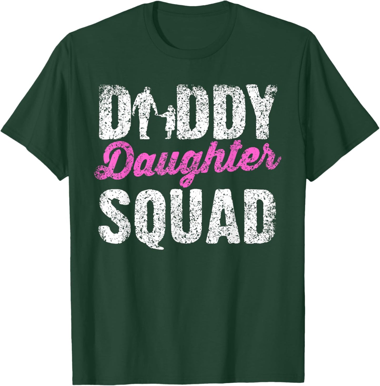Daddy Daughter Squad Daughters Dad Matching Father Daughter T-Shirt - T-Shirt | Forest