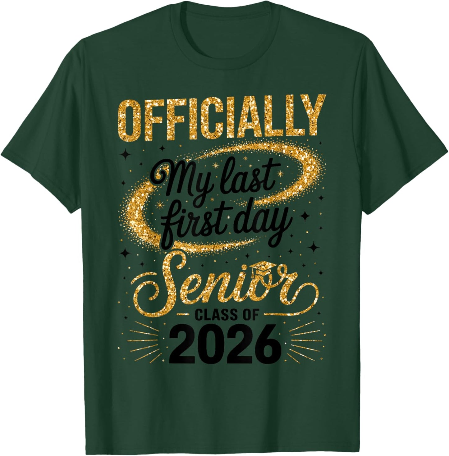 Senior Class of 2026 Back to School Last First Day of School T-Shirt - T-Shirt | Forest