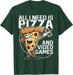 All I Need Is Pizza And Video Games T-Shirt - T-Shirt | Forest