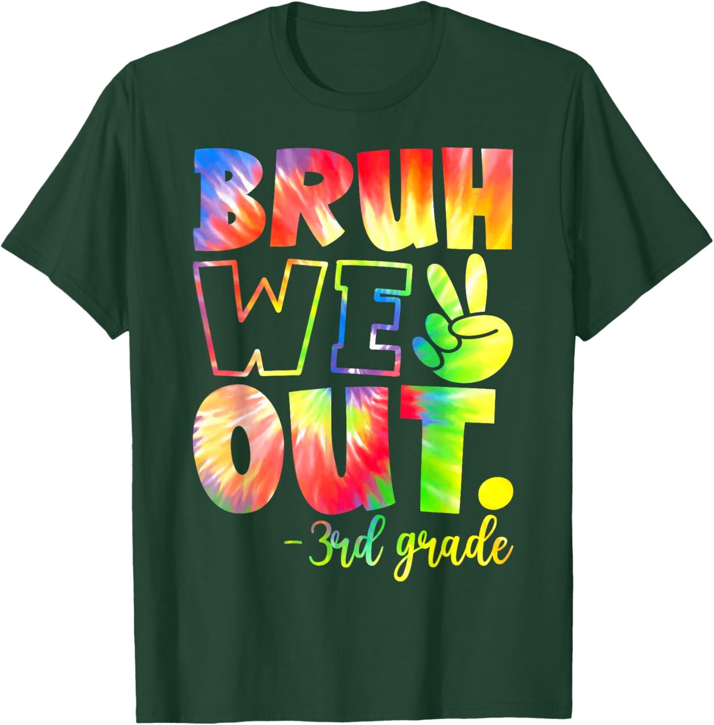 Bruh We Out 3rd Grade Teachers Students Last Day Of School T-Shirt - T-Shirt | Forest