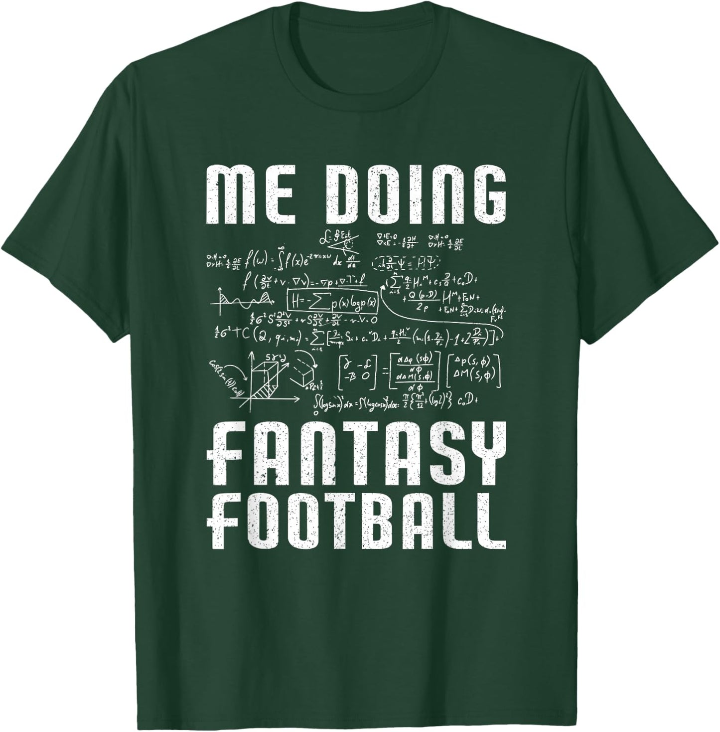 Me Doing Fantasy Football | Draft Day Funny Fantasy Football T-Shirt - T-Shirt | Forest