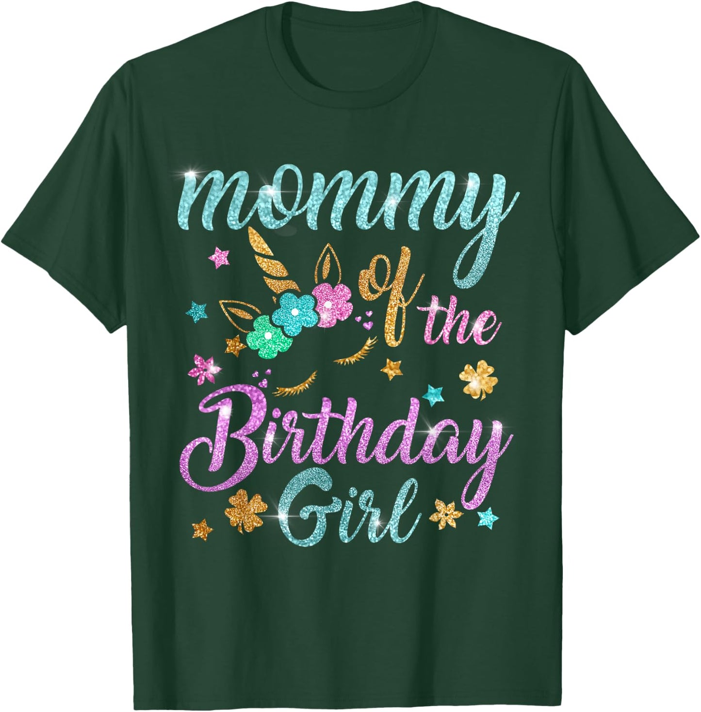 Mommy of the Birthday Girl Unicorn T-Shirt - T-Shirt | Forest