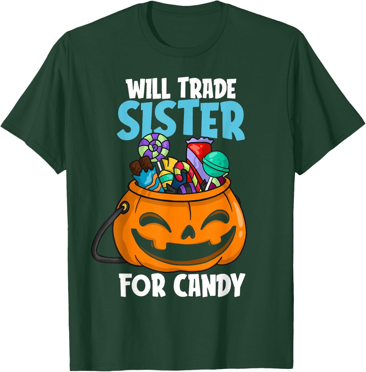 Will Trade Sister For Candy Matching Halloween Brother Boys T-Shirt - T-Shirt | Forest