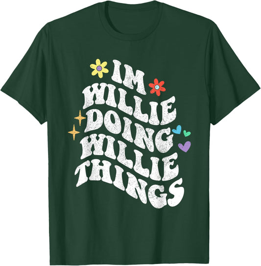 Retro Groovy Im Willie Doing Willie Things Funny Mother's T-Shirt - T-Shirt | Forest
