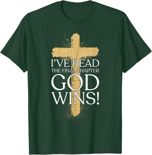 Ive Read the Final Chapter God Wins Christian Faith God Wins T-Shirt - T-Shirt | Forest