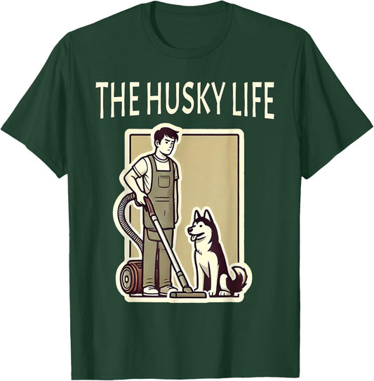 Funny Siberian Husky Life Shedding Husky T-Shirt - T-Shirt | Forest