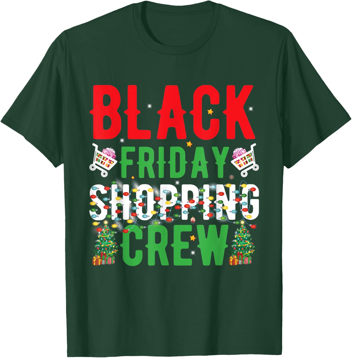 Friday Shopping Crew Christmas Black Shopping Family Group T-Shirt - T-Shirt | Forest