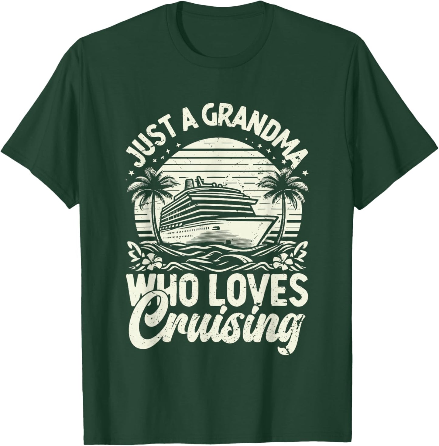 Just a Grandma who loves Cruising T-Shirt - T-Shirt | Forest