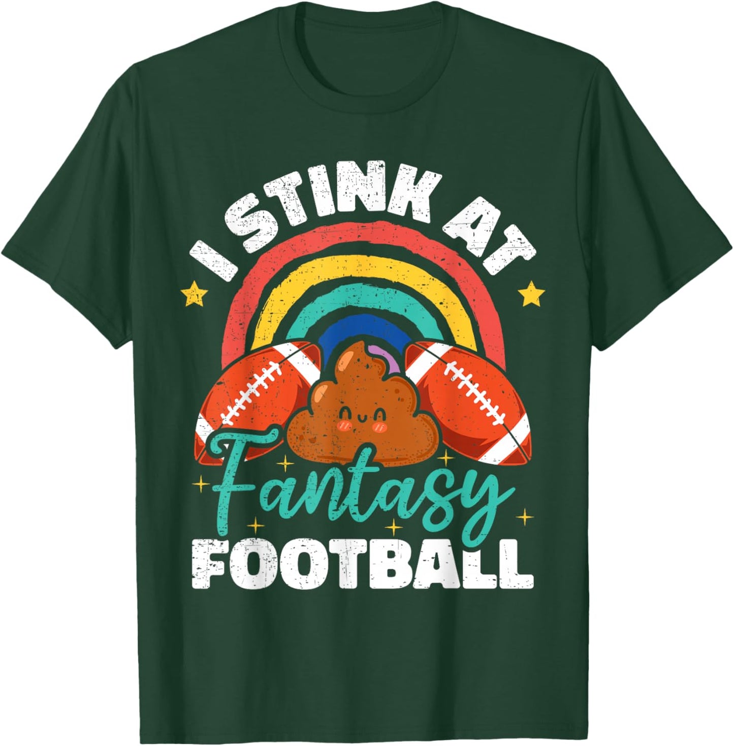 Funny I Stink At Fantasy Football T-Shirt - T-Shirt | Forest