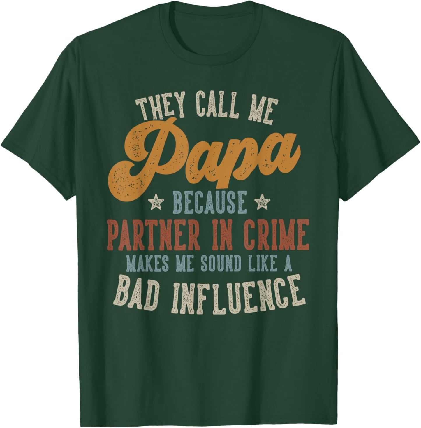 They Call Me Papa Funny Father's Day Papa T-Shirt - T-Shirt | Forest