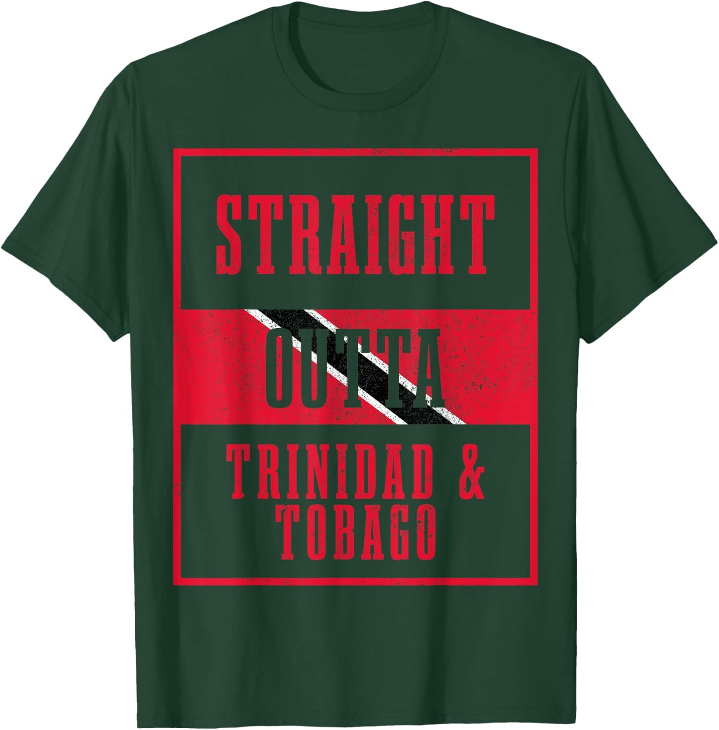 Straight Outta Trinidad & Tobago Caribbean Souvenir T-Shirt - T-Shirt | Forest