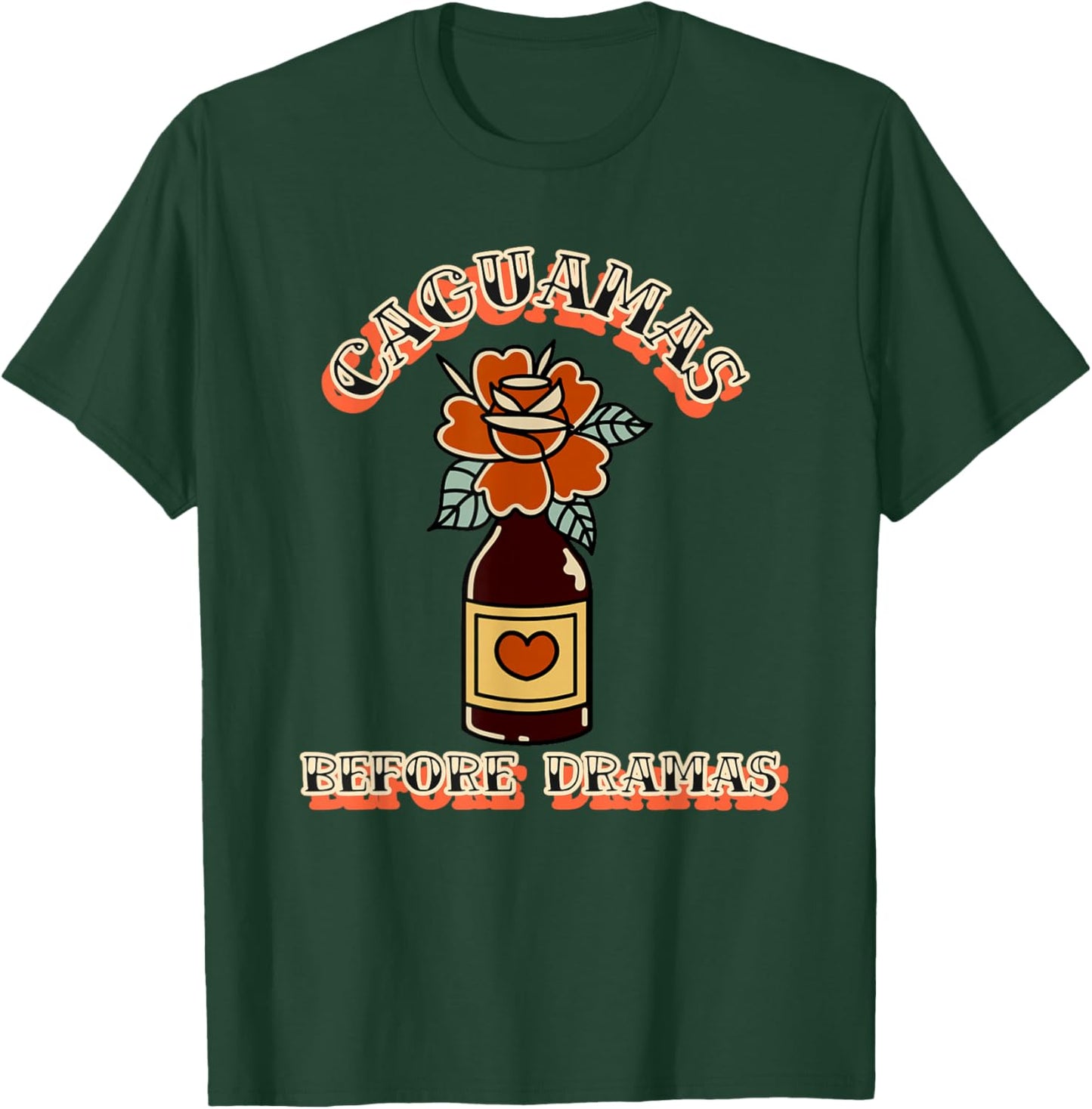Caguamas Before Dramas Funny Mexican T-Shirt - T-Shirt | Forest