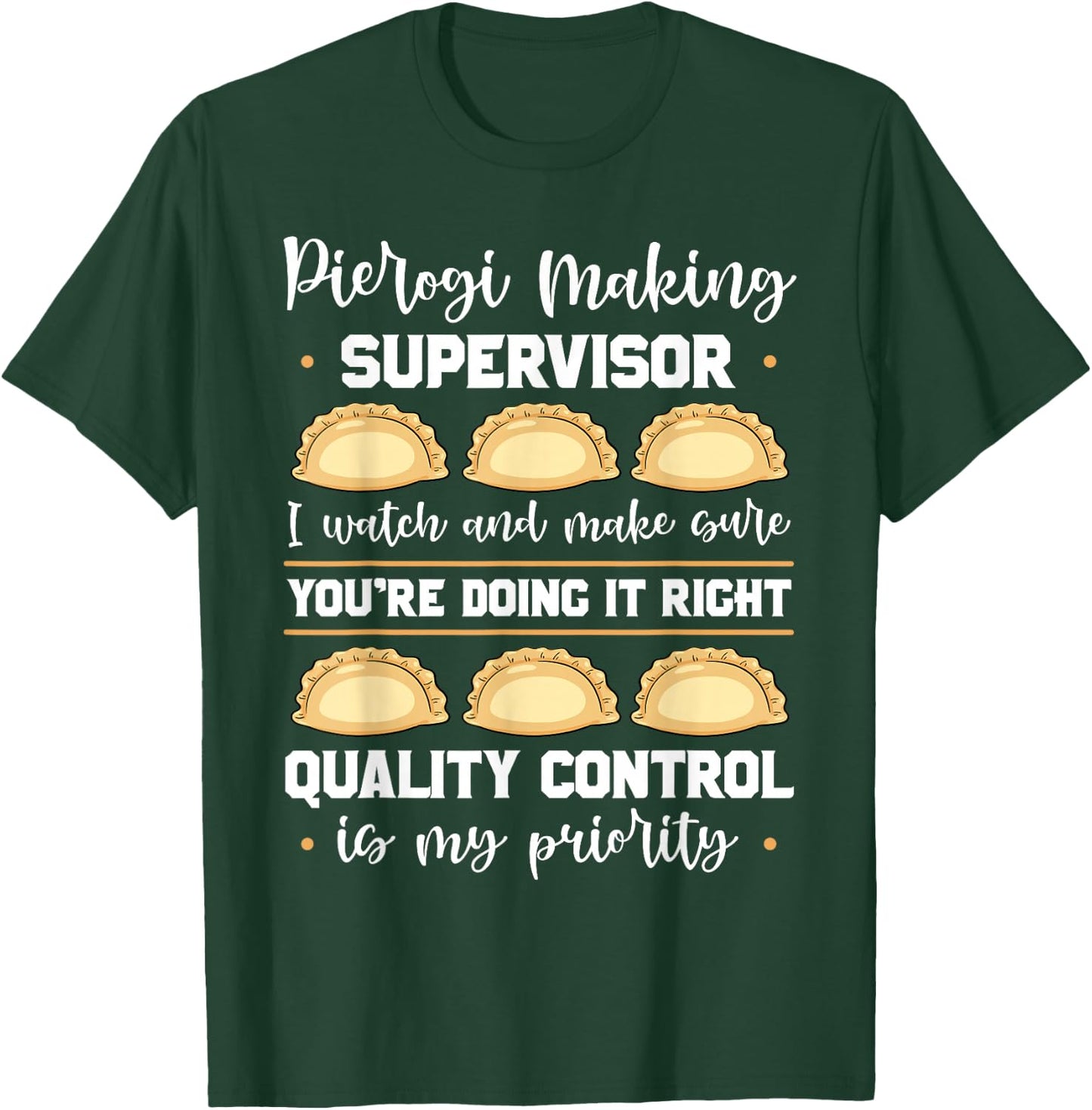Pierogi Making Supervisor Polish Cuisine Filled Dumplings Small T-Shirt - T-Shirt | Forest