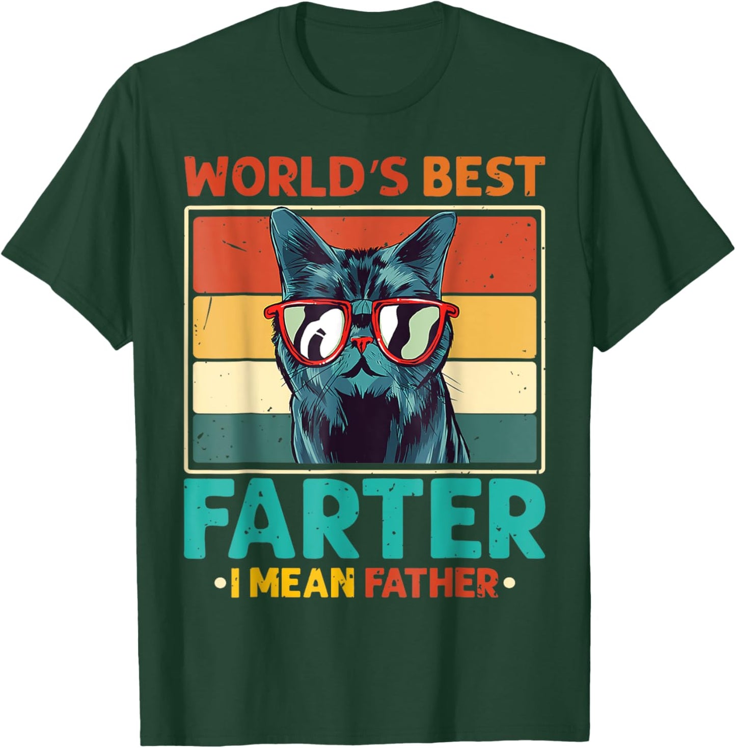 Worlds Best Farter I Mean Father Cat dad T-Shirt - T-Shirt | Forest