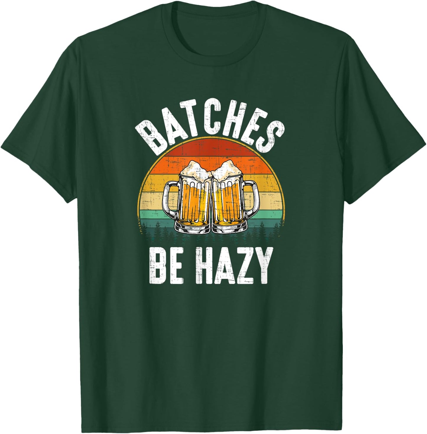 Batches Be Hazy, craftbeer, brewing T-Shirt - T-Shirt | Forest