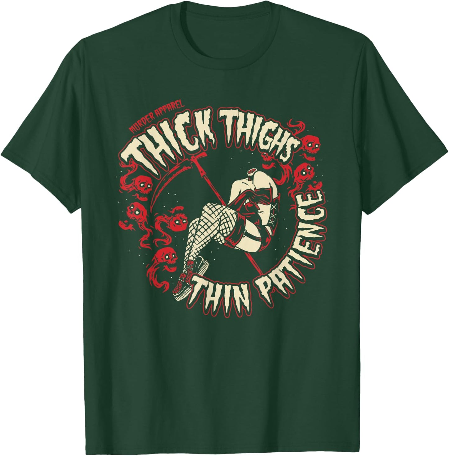 Thick Thighs Thin Patience Feminist T-Shirt - T-Shirt | Forest